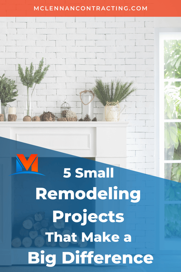 5 Small Remodeling Projects That Make a Big Difference